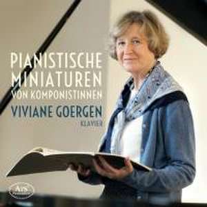 Pianistische Miniaturen von Komponistinnen de Viviane Goergen