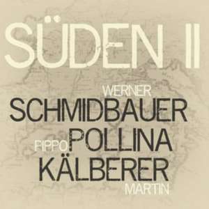 Schmidbauer, W: Süden 2