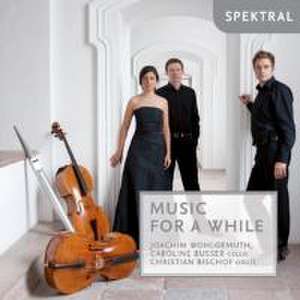 Music for a While de Wohlgemuth/Busser/Bischof