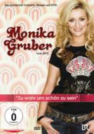 Live 2010 "Zu wahr um schön zu sein" de Monika Gruber