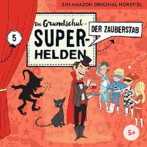 05: Der Zauberstab de Die Grundschul-Superhelden