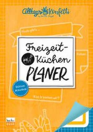 AlltagsKonfetti - Freizeitküchen-Planer de Manuela Stückle-Gouget