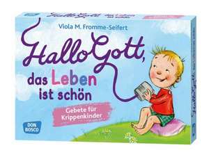 Hallo Gott, das Leben ist schön de Viola M. Fromme-Seifert