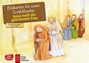 Jesus heilt die gekrümmte Frau. Kamishibai Bildkartenset. de Peter Hitzelberger