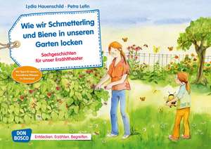 Wie wir Schmetterling und Biene in unseren Garten locken. Kamishibai Bildkartenset de Lydia Hauenschild