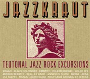 Jazzkraut-Teutonal Jazz Rock Excursions de various