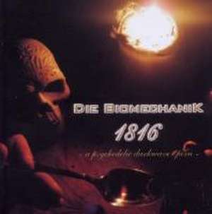 1816-A Psychedelic Darkwave Opera de Die Biomechanik