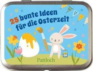 25 bunte Ideen für die Osterzeit de Pattloch Verlag