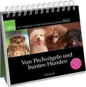 Postkartenkalender 2025: Von Pechvögeln und bunten Hunden de Geo