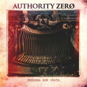 Persona Non Grata de Authority Zero