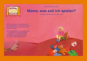 Kamishibai: Mama, was soll ich spielen? de Ursel Scheffler