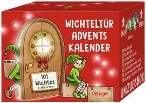 Wichteltür-Adventskalender. 101 Wichtel ziehen ein de Ruby van der Bogen