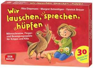 Wir lauschen, sprechen, hüpfen de Rita Diepmann