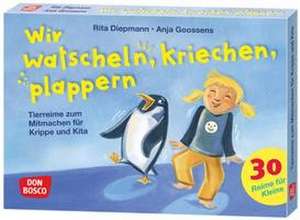 Wir watscheln, kriechen, plappern de Rita Diepmann