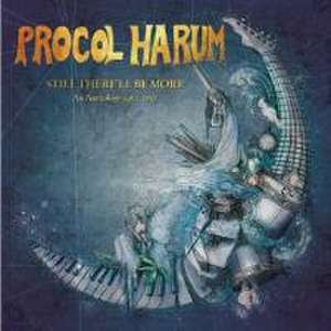 Procol Harum: Still There'll Be More