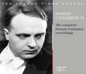 The complete French Columbia recordings de Robert Casadesus