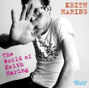 The World Of Keith Haring de Soul Jazz Records Presents/Various