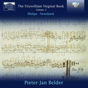 Fitzwilliam Virginal Book Vol.3 de Pieter-Jan Belder