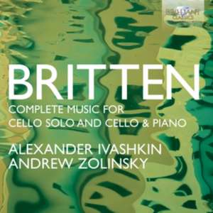 Complete Music for Cello Solo, Cello and Piano de Benjamin Britten