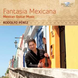 Fantasia Mexicana de Rodolfo Perez