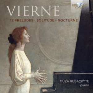 12 Preludes / Solitude / Nocturne de Louis Vierne