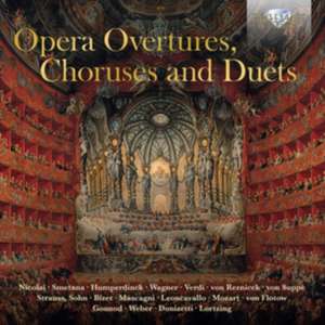 Opera Overtures,Choruses And Duets de Various