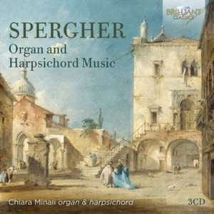 Spergher:Organ And Harpsichord Music de Chiara Minali