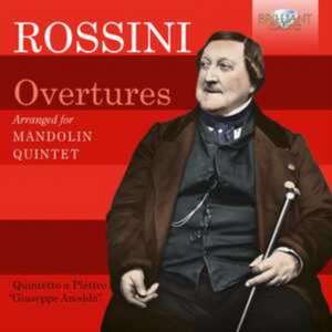 Quintetto A Plettro;Rossini:Overtures de Quintetto A Plettro "Giuseppe Anedda"