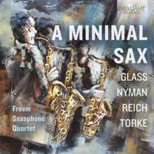 A Minimal Sax de Freem Saxophone Quartet