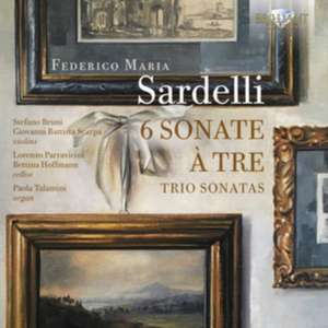 Sardelli:6 Trio Sonatas de Bruni/Scarpa/Parravicini/Hoffmann/Talamini