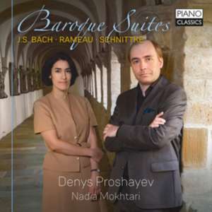 J.S.Bach,Rameau,Schnittke:Baroque Suites de Danys/Mokhtari Proshayev