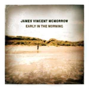 Early In The Morning (Special Edition) de James Vincent McMorrow