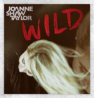 Wild (Digipak Deluxe Edition w/Bonustracks) de Joanne Shaw Taylor