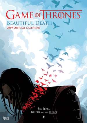 GAME OF THRONES BEAUTIFUL DEATH 2019 A3 de BROWNTROUT UK