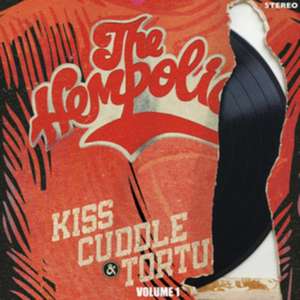 Kiss,Cuddle & Torture Vol.1 de The Hempolics