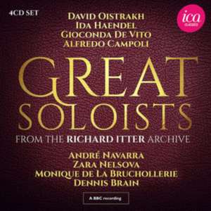 Great Soloists from the Richard Itter Archive de Oistrach/Nelsova/Campoli/Navarra/Brain