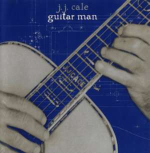 Guitar Man de J. J. Cale