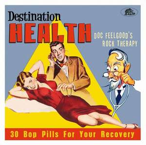 Destination Health - Dr. Feelgood's Rock Therapy de Various