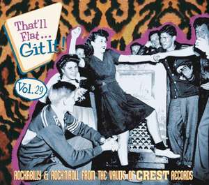 That'll Flat Git It Vol. 29. Rockabilly & Rock 'n' Roll from the Vaults of Crest Records