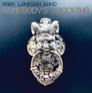 Lanegan, M: Somebody's Knocking