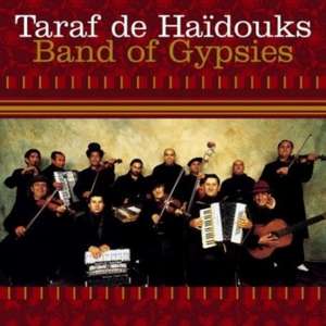 Band Of Gypsies de Taraf De Haidouks