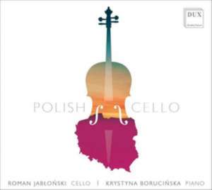 Polish Cello de Roman/Borucinska Jablonski