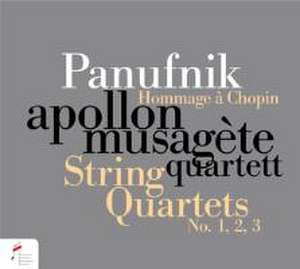 Panufnik.Hommage Chopin de Apollon Musagete Quartett