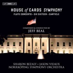 House of Cards Symphony de Bezaly/Vieaux/Beal/Norrköping SO