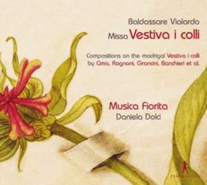 Missa "Vestiva i colli" de Feuersinger/Cabena/Dolci/Musica Fiorita