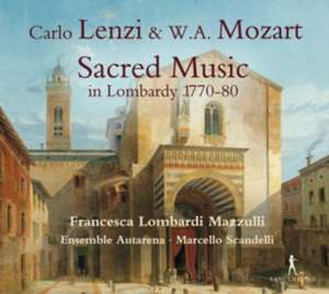 Sacred Music in Lombardy 1770-80 de Lombardi Mazzulli/Scandelli/Ensemble Autarena