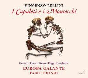 I Capuleti e i Montecchi de Genaux/Farcas/Giusti/Biondi/Europa Galante