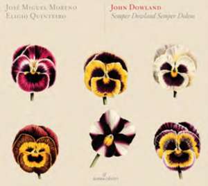 Semper Dowland,Semper Dolens de Jose Miguel/Quinteiro Moreno