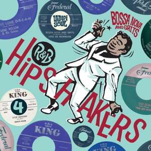 R&B Hipshakers Vol.4: Bossa Nova A de Various