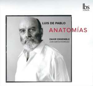 Anatomias de Juan Garc¡a Zahir Ensemble/Rodr¡guez